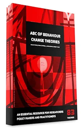 abc of behaviour change theories 1st edition susan michie ,robert west ,rona campbell ,jamie brown ,heather