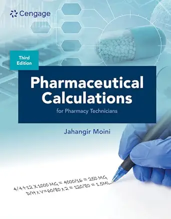 pharmaceutical calculations for pharmacy technicians 1st edition jahangir moini 0357765974, 978-0357765975