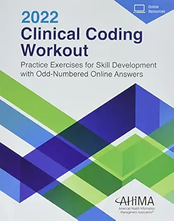 Clinical Coding Workout 2022 Practice Exercises For Skill Development With Odd Numbered Online Answers