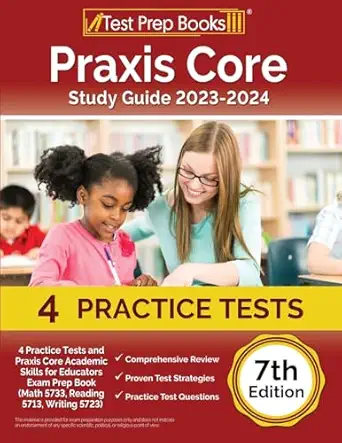 praxis core study guide 2023 2024 4 practice tests and praxis core academic skills for educators exam prep