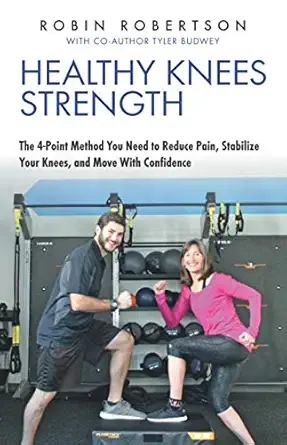 healthy knees strength the 4 point method you need to reduce pain stabilize your knees and move with