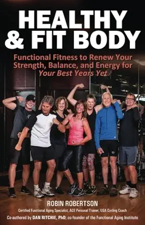 healthy and fit body 1st edition robin robertson 1523319356, 978-1523319350