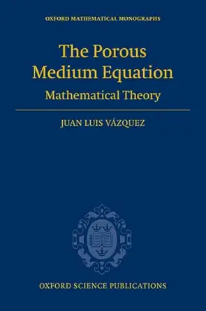 the porous medium equation mathematical theory 1st edition juan luis vazquez 0198569033, 978-0198569039