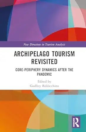 archipelago tourism revisited 1st edition godfrey baldacchino 103258677x, 978-1032586779
