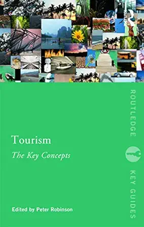 tourism the key concepts 1st edition peter robinson 0415677939, 978-0415677936