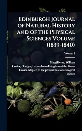 edinburgh journal of natural history and of the physical sciences volume 1st edition william 1796 1852