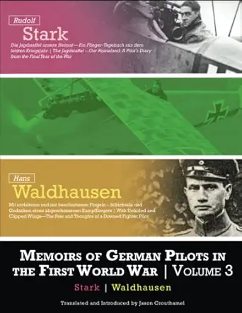 memoirs of german pilots in the first world war volume 3 stark and waldhausen 1st edition jason crouthamel