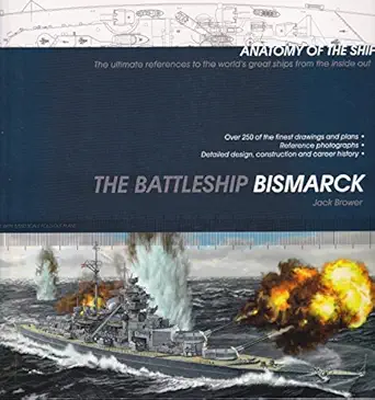 the battleship bismarck anatomy of the ship 1st edition jack brower 1591140501, 978-1591140504