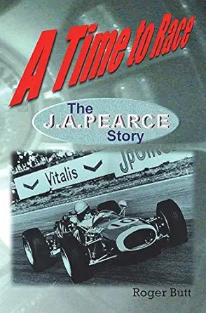a time to race the j a pearce story 1st edition roger butt ,roy goldingmike stow 1527261158, 978-1527261150