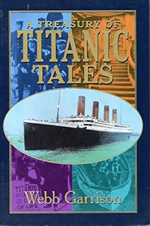 a treasury of titanic tales 1st edition webb b garrison 1558536582, 978-1558536586