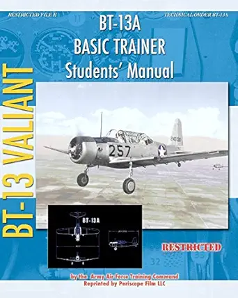 bt 13a basic trainer students manual 1st edition army air forces training command 1935700596, 978-1935700593