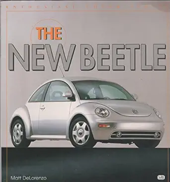 the new beetle 1st edition matt delorenzo 0760306443, 978-0760306444
