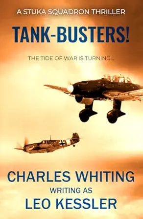 tank busters the tide of war is turning 1st edition charles whiting ,leo kessler 0854952314, 978-0854952311