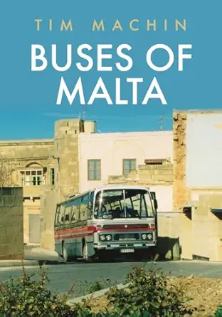 buses of malta 1st edition tim machin 1398100560, 978-1398100565