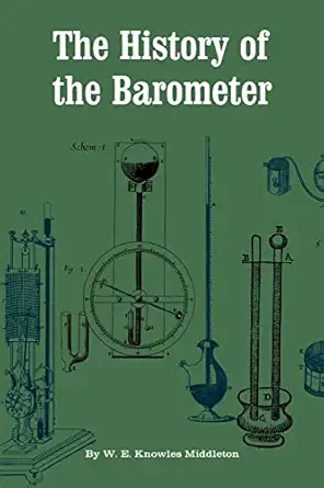 the history of the barometer 1st edition w e knowles middleton 0801871549, 978-0801871542