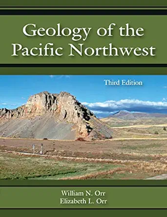 geology of the pacific northwest 1st edition william n orr ,elizabeth l orr 1478636300, 978-1478636304