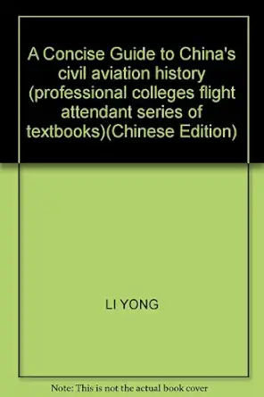 a concise guide to chinas civil aviation history 1st edition li yong 7512800290, 978-7512800298