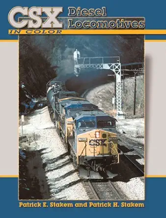 csx diesel locomotives in color 1st edition patrick h stakem ,patrick e stakem 1883089433, 978-1883089436