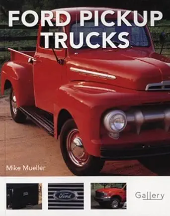 ford pickup trucks 1st edition mike mueller 0760332622, 978-0760332627