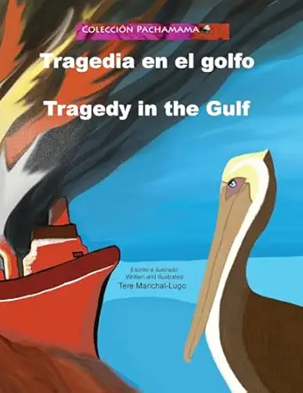 tragedia en el golfo/tragedy in the gulf 1st edition tere marichal lugo 1508602484, 978-1508602484