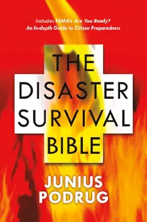 the disaster survival bible 1st edition junius podrug 0765313944, 978-0765313942