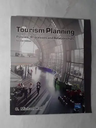 tourism planning policies processes and relationships 1st edition c michael hall 0132046520, 978-0132046527