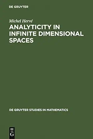 analyticity in infinite dimensional spaces 1st edition michel herva c 3110109956, 978-3110109955