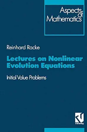 lectures on nonlinear evolution equations initial value problem 1st edition reinhard racke 3528064218,