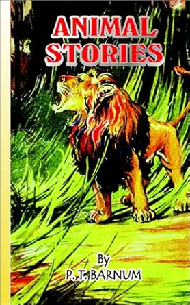 animal stories an account of the authors famous  in search of wild animals for the circus 1st edition p t