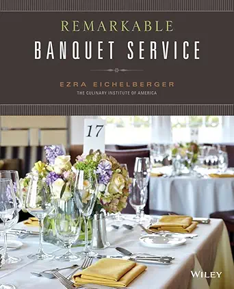remarkable banquet service 1st edition ezra eichelberger ,the culinary institute of america 1118412036,