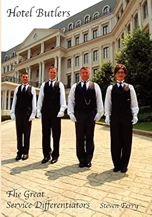 hotel butlers the great service differentiators 1st edition steven ferry 1439226482, 978-1439226483