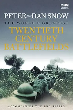 the worlds greatest 20th century battlefields 1st edition peter snow 056352295x, 978-0563522959