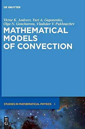mathematical models of convection gstmp 5 1st edition vladislav v pukhnachev ,yuri a gaponenko ,olga n