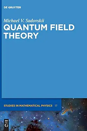 quantum field theory 1st edition michael v sadovskii 3110270293, 978-3110270297