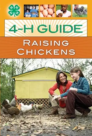4 h guide to raising chickens 1st edition tara kindschi 0760336288, 978-0760336281