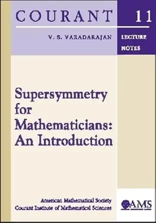 supersymmetry for mathematicians an introduction 1st edition v s varadarajan 0821835742, 978-0821835746
