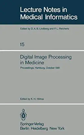 digital image processing in medicine proceedings hamburg october 5 1981 1st edition k h ha hne 3540108777,