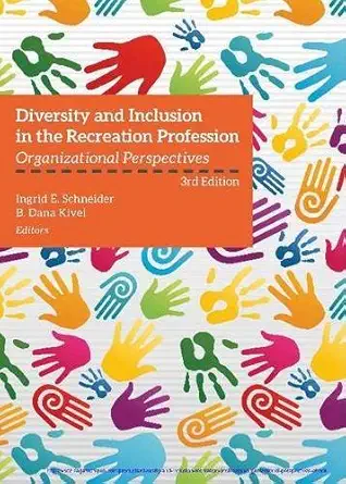 diversity and inclusion in the recreation profession organizational perspectives 1st edition ingrid e