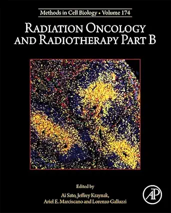 radiation oncology and radiotherapy part b 1st edition ai sato ,jeffrey kraynak ,ariel e marciscano ,lorenzo