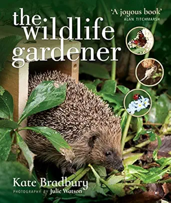 the wildlife gardener 1st edition kate bradbury 152671289x, 978-1526712899