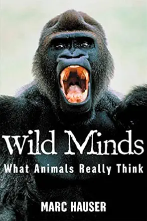 wild minds what animals really think 1st edition marc hauser 0805056696, 978-0805056693