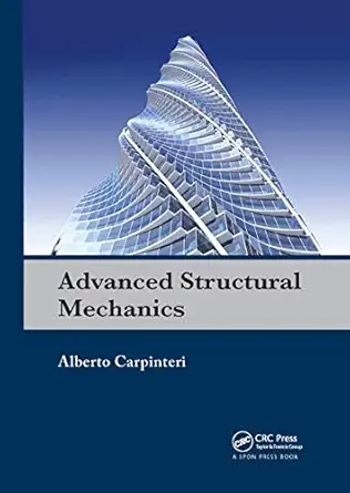 advanced structural mechanics 1st edition alberto carpinteri 0367864738, 978-0367864736