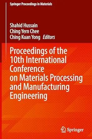 proceedings of the 10th international conference on materials processing and manufacturing engineering 1st