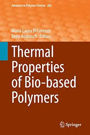 thermal properties of bio based polymers 1st edition maria laura di lorenzo ,rena c androsch 3030399613,