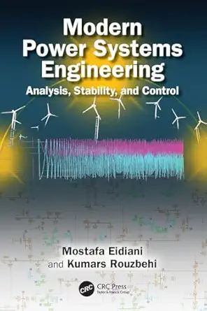 modern power systems engineering analysis stability and control 1st edition mostafa eidiani ,kumars rouzbehi