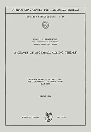 a survey of algebraic coding theory lectures held at the department of automation and information july 1970
