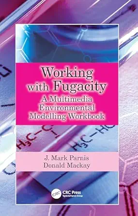 working with fugacity 1st edition j mark parnis ,donald mackay 1041108664, 978-1041108665