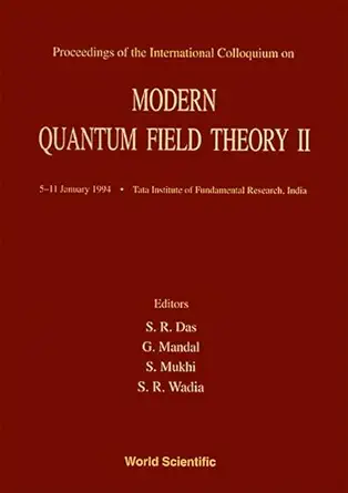 proceedings of the international colloquium on modern quantum field theory ii 5 11 january 1994 tata