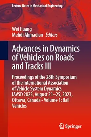 advances in dynamics of vehicles on roads and tracks iii proceedings of the 28th symposium of the