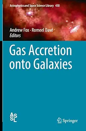 gas accretion onto galaxies 1st edition andrew fox ,romeel dava c 3319525115, 978-3319525112